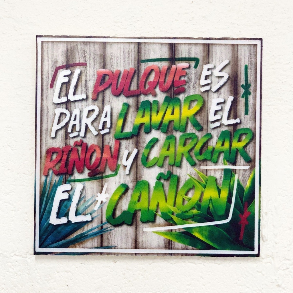 Cuadro Decorativo Cocina Hogar Oficina El Pulque 30x30